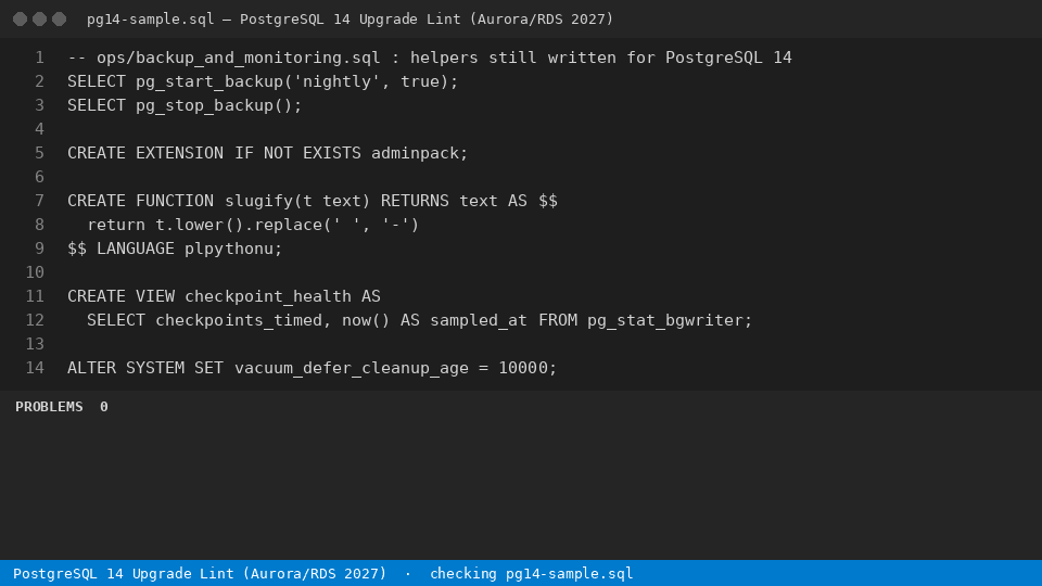 PostgreSQL 14 Upgrade Lint (Aurora/RDS 2027) — finds the line